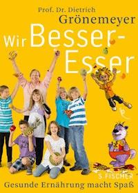 Wir Besser-Esser - Dietrich Grönemeyer - E-Book