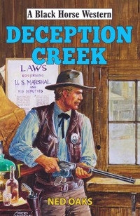 Deception Creek - Ned Oaks - E-Book