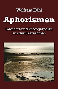 Aphorismen - Wolfram Kühl - E-Book