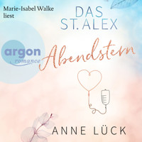 Abendstern - Das St. Alex, Band 3 (Ungekürzte Lesung) - Anne Lück - Hörbuch