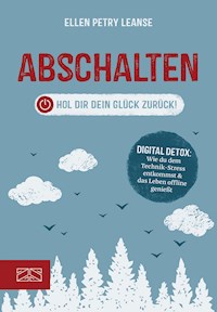 Abschalten - Ellen Petry Leanse - E-Book