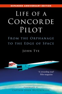 Life of a Concorde Pilot - John Tye - E-Book