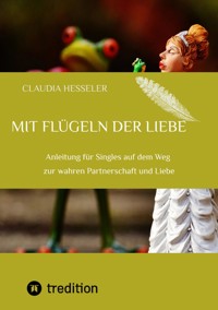 Ratgeber: Mit Flügeln der Liebe - Claudia Hesseler - E-Book