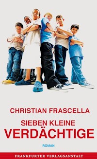 Sieben kleine Verdächtige - Christian Frascella - E-Book
