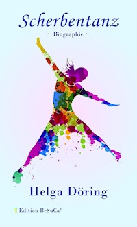 Scherbentanz - Helga Döring - E-Book