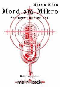 Mord am Mikro - Martin Olden - E-Book