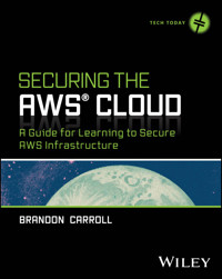 Securing the AWS Cloud - Brandon Carroll - E-Book