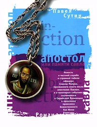 Апостол, или памяти Савла - Павел Сутин - E-Book