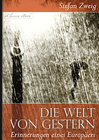 Die Welt von Gestern – Erinnerungen eines Europäers - Zweig Stefan - E-Book