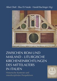 Zwischen Rom und Mailand – Liturgische Kircheneinrichtungen des Mittelalters in Italien -  - E-Book