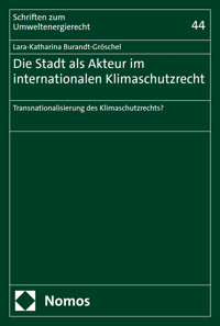 Die Stadt als Akteur im internationalen Klimaschutzrecht - Lara-Katharina Burandt-Gröschel - E-Book