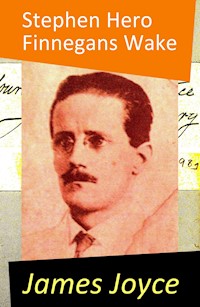 Stephen Hero (The precursor of A Portrait of the Artist as a Young Man) - James Joyce - E-Book