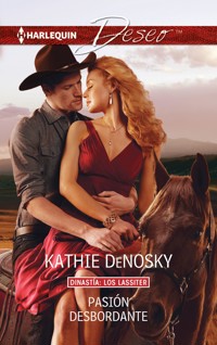 Pasión desbordante - Kathie Denosky - E-Book