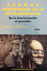 Formas modernas de la intolerancia - Isidro Cisneros - E-Book