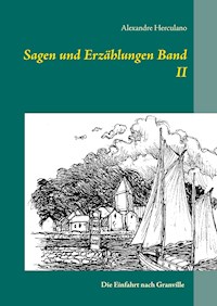 Sagen und Erzählungen Band II - Alexandre Herculano - E-Book