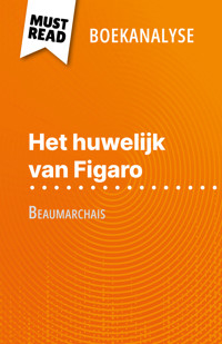 Het huwelijk van Figaro van Beaumarchais (Boekanalyse) - Lucile Lhoste - E-Book