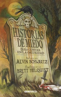 Historias de miedo para contar en la oscuridad 1 - Alvin Schwartz - E-Book
