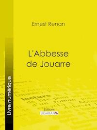L'Abbesse de Jouarre - Joseph Ernest Renan - E-Book