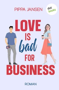 Love Is Bad For Business - Pippa Jansen - E-Book
