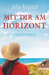 Mit dir am Horizont - Julia Rogasch - E-Book