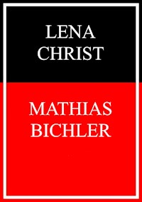 Mathias Bichler - Lena Christ - E-Book