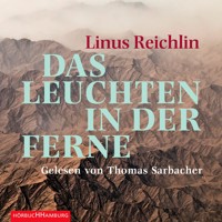 Das Leuchten in der Ferne - Linus Reichlin - Hörbuch