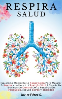 Respira Salud - Javier Pérez S. - E-Book