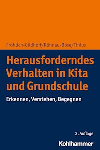 Herausforderndes Verhalten in Kita und Grundschule - Klaus Fröhlich-Gildhoff - E-Book