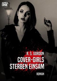 COVER-GIRLS STERBEN EINSAM - R. S. Gordon - E-Book