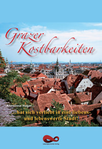 Grazer Kostbarkeiten - Anneliese Hager - E-Book