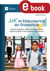Ich im Ethikunterricht der Grundschule - Stefanie Fischer - E-Book