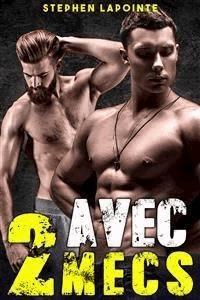Avec 2 Mecs - Stephen Lapointe - E-Book