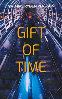 Gift of time - Mathias Rydén Persson - E-Book