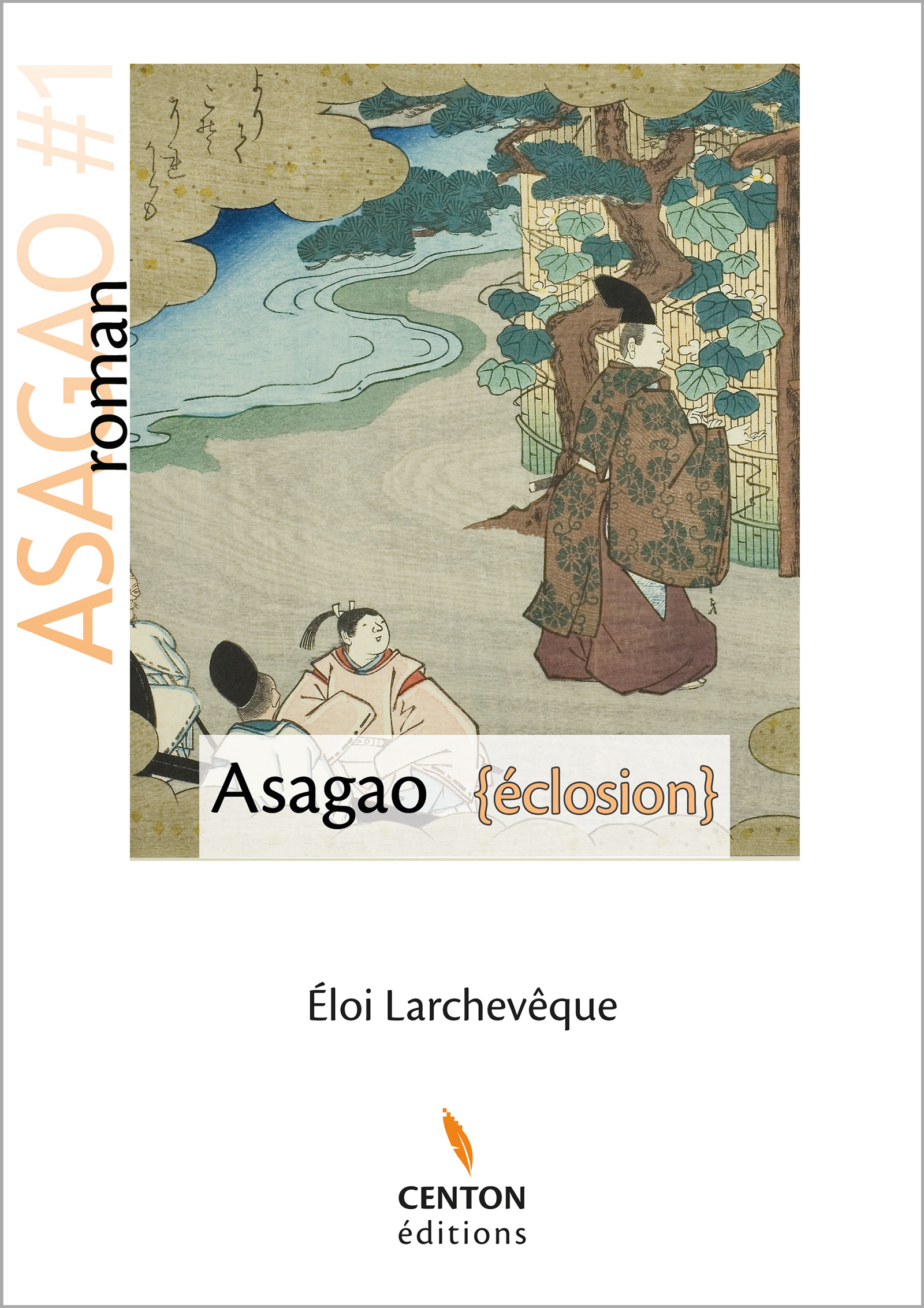 Asagao - Eclosion - Eloi Larchevêque - E-Book