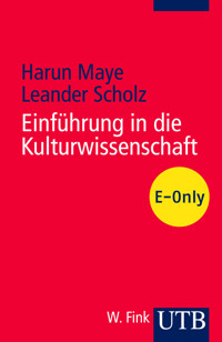 Einführung in die Kulturwissenschaft - - E-Book