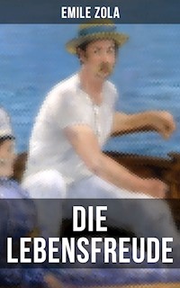 Die Lebensfreude - Émile Zola - E-Book