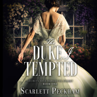 The Duke I Tempted - Scarlett Peckham - Hörbuch