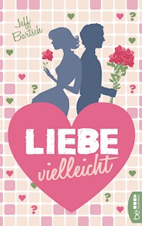 Liebe vielleicht - Jeffrey Bartsch - E-Book