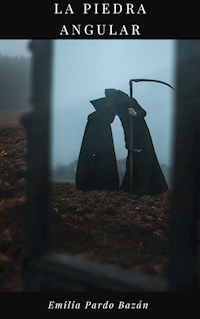 La Piedra Angular - Emilia Pardo Bazán - E-Book
