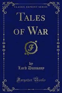 Tales of War - Lord Dunsany - E-Book