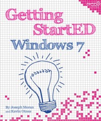 Getting StartED with Windows 7 - Joseph Moran - E-Book