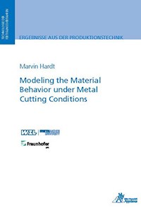 Modeling the Material Behavior under Metal Cutting Conditions - Marvin Hardt - E-Book