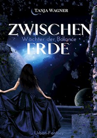 Zwischenerde - Tanja Wagner - E-Book