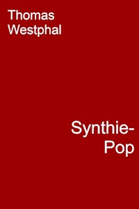 Synthie-Pop - Thomas Westphal - E-Book