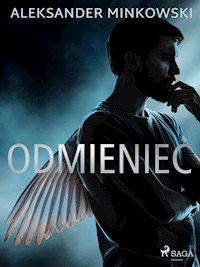 Odmieniec - Aleksander Minkowski - E-Book