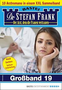 Dr. Stefan Frank Großband 19 - Stefan Frank - E-Book