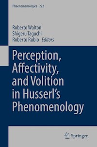 Perception, Affectivity, and Volition in Husserl’s Phenomenology -  - E-Book