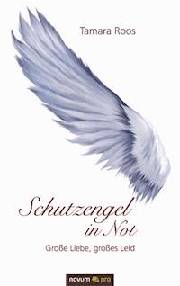 Schutzengel in Not - Tamara Roos - E-Book