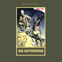 Das Kafferngrab - Erzählung aus "Auf fremden Pfaden", Band 23 der Gesammelten Werke - Karl May - Hörbuch