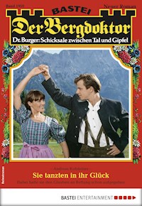 Der Bergdoktor 1910 - Andreas Kufsteiner - E-Book